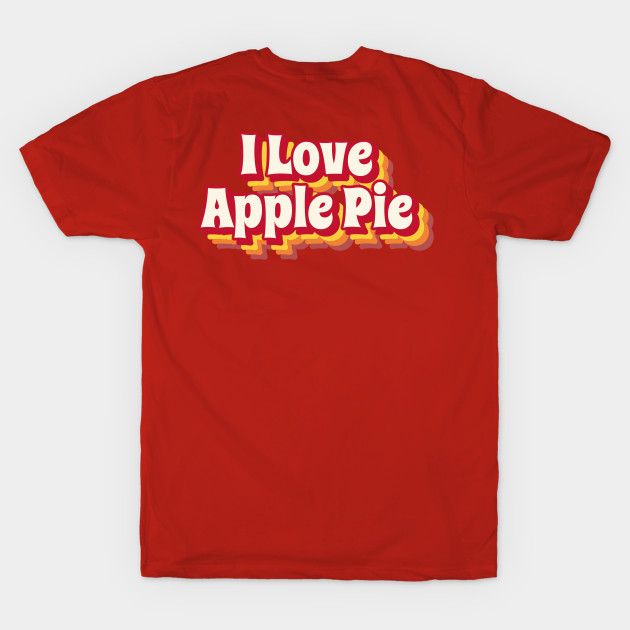 I Love Apple Pie by Disocodesigns